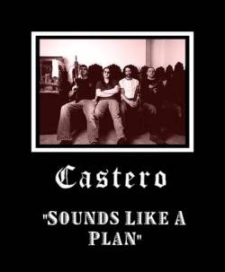 Castero : Sounds Like a Plan